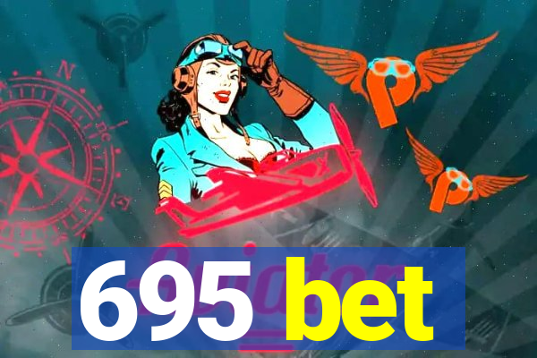 695 bet